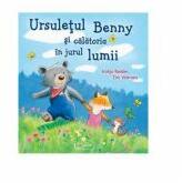 Ursuletul Benny si calatoria in jurul Lumii - Katja Reider, Tim Warnes (ISBN: 9786067042429)