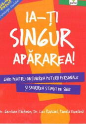 Ia-ti singur apararea! - Gershen Kaufman, Lev Raphael (ISBN: 9789731494388)