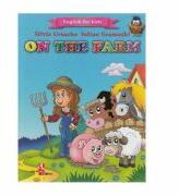 On the Farm. English for kids - Silvia Ursache, Iulian Gramatki (ISBN: 9789975126212)