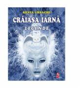 Craiasa Iarna - Silvia Ursache (ISBN: 9789975126465)