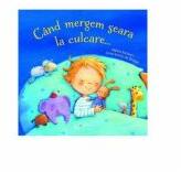 Cand mergem seara la culcare. . . - Marina Rachner, Anne-Kristin zur Brugge (ISBN: 9786067044423)