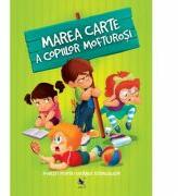 Marea carte a copiilor mofturosi. Povesti pentru evitarea istericalelor (ISBN: 9789737147004)