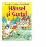 Cele mai frumoase povesti clasice - Hansel si Gretel (ISBN: 9786065251236)