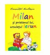 Milan si prietenul lui, ursuletul Ierun - Luminita Nicolescu (ISBN: 9789736065125)