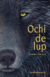 Ochi de lup - Daniel Pennac (ISBN: 9789734732272)