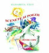 Scenete si poezii pentru copii - Elisabeta Taut (ISBN: 9789737533142)