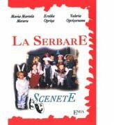 La serbare. Scenete pentru serbari - Maria Marcela Meraru (ISBN: 9789738164499)