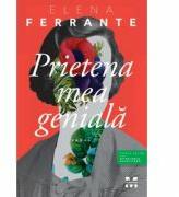 Prietena mea geniala - Elena Ferrante (ISBN: 9789731989709)