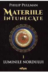 Materiile intunecate I. Luminile Nordului - Philip Pullman (ISBN: 9786067887396)