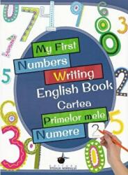 My first numbers writing English book. Cartea primelor mele numere (ISBN: 9786065115248)