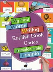My First Words Writing English Book - Cartea primelor mele cuvinte (ISBN: 9786065115231)