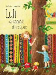 Luli și căsuța din copac (ISBN: 9786068544168)