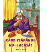 Cand stapanul nu-i acasa! Poveste - Emil Garleanu (ISBN: 9789737779670)
