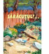 SARACUTUL! . . . Poveste - Emil Garleanu, ilustratii Adriana Lucaciu (ISBN: 9789737779687)
