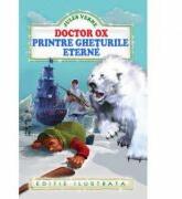 Doctor Ox printre gheturile eterne, Jules Verne (ISBN: 9786068674315)