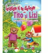 Invatam si ne distram cu Tito si Lizi. Carte de activitati si jocuri pentru gradinita - Cristina Tarlescu (ISBN: 9786067650105)