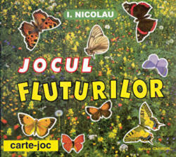 Jocul fluturilor - I. Nicolau (ISBN: 9789739303583)