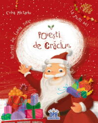 POVESTI DE CRACIUN - Carte cu ilustratii - Crina Mictariu (ISBN: 9786066832960)