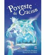 Poveste de Craciun - Charles Dickens. Ilustratii de Alan Marks (ISBN: 9786066831987)