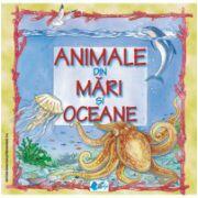 Animale din mari si oceane (ISBN: 9789733019268)