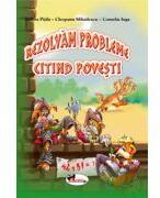 Rezolvam probleme citind povesti - T. Pitila, C. Mihailescu, C. Iuga (ISBN: 9789736791581)