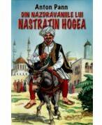 Din nazdravaniile lui Nastratin Hogea - Anton Pann (ISBN: 9789737923202)