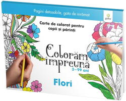 Flori, - Editura Gama (ISBN: 9786060560685)