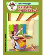 Prostia omeneasca. Carticica de povestit de citit si de colorat - Ion Creanga (ISBN: 9786067650471)