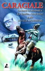 La hanul lui Manjoala. Doua loturi. Nuvele. Povestiri -Ion Luca Caragiale (ISBN: 9789737744678)