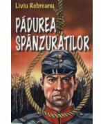 Padurea spanzuratilor - Liviu Rebreanu (ISBN: 9789737923028)