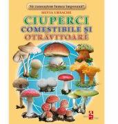 Ciuperci comestibile si otravitoare - Silvia Ursache (ISBN: 9789975107952)