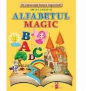 Alfabetul magic - Silvia Ursache (ISBN: 9789975317221)