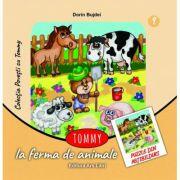 Tommy la ferma de animale. Contine puzzle din abtibilduri - Dorin Bujdei (ISBN: 9786063605369)