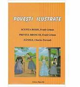 Povesti ilustrate. Scufita Rosie, Printul Broscoi, Zanele - Ilustratii Adrian Cerchez (ISBN: 9786066300070)