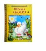 Ratusca cea urata - H. C. Andersen (ISBN: 9789731181394)
