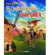 La Curtile aforistului Vasile Ghica - Petre Isachi (ISBN: 9786067650600)
