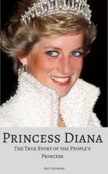 Princess Diana: The True Story of the People's Princess (2017)