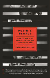 Putin's People: How the KGB Took Back Russia and Then Took on the West - BELTON CATHERINE (2021)