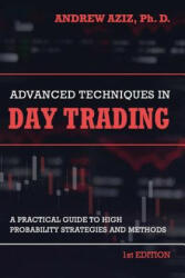 Advanced Techniques in Day Trading - Andrew Aziz (2018)