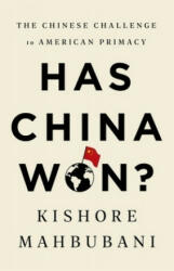 Has China Won? - Kishore Mahbubani (2020)