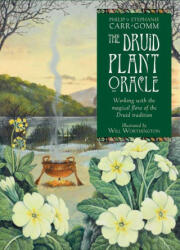 The Druid Plant Oracle: Working with the Magical Flora of the Druid Tradition - Stephanie Carr-Gomm, Will Worthington (2021)