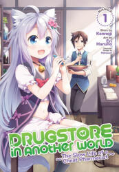 Drugstore in Another World: The Slow Life of a Cheat Pharmacist (Manga) Vol. 1 - Eri Haruno (2021)