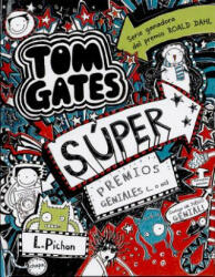 Tom Gates: Super Premios Geniales (. . . O No) = Tom Gates: Extra Special Treats (Not) - Liz Pichon (2014)