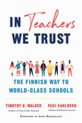 In Teachers We Trust - Pasi Sahlberg, Timothy D. Walker (2020)