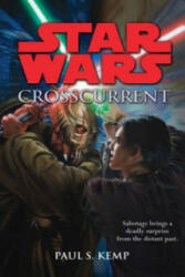 Star Wars: Crosscurrent - Paul Kemp (2010)