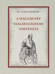 A magyar nép kialakulásának története (ISBN: 9786156189561)