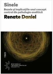 Sinele. Bazele si implicatiile unui concept central din psihologia analitica - Renate Daniel (ISBN: 9786064007681)