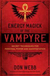 Energy Magick of the Vampyre - Don Webb (2021)