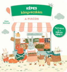 Képes könyvecském: A piacon (2021)