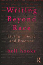 Writing Beyond Race - Bell Hooks (ISBN: 9780415539159)